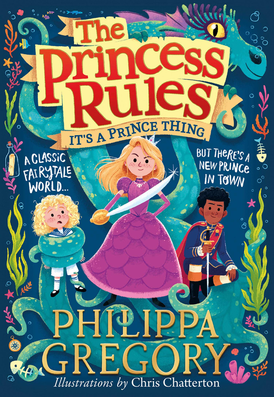 Philippa Gregory / The Princess Rules: Its A Prince Thing (Hardback)
