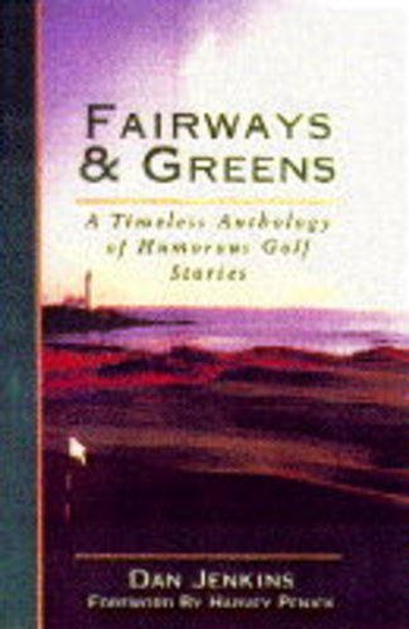Dan Jenkins / Fairways and Greens (Hardback)