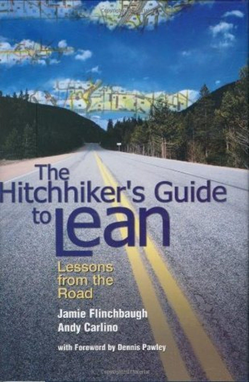 Jamie Flinchbaug / The Hitchhiker's Guide to Lean: Lessons from the Road (Hardback)