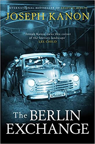 Joseph Kanon / The Berlin Exchange (Hardback)