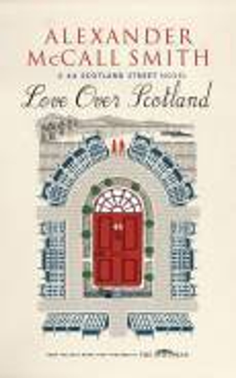 Alexander McCall Smith Love Over Scotland Hardback 44