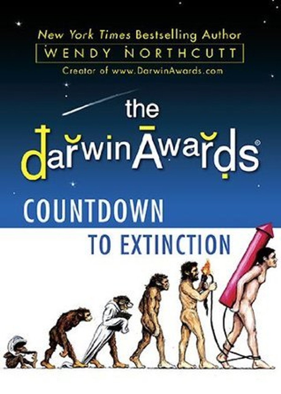 Wendy Northcutt / The Darwin Awards Countdown to Extinction (Hardback)