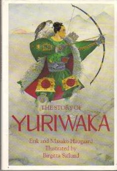 Erik Haugaard ,  Masako Haugaard / The Story of Yuriwaka: A Japanese Odyssey (Hardback)