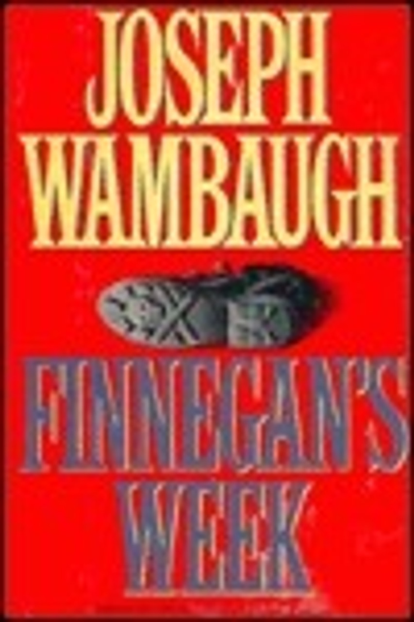 Joseph Wambaugh / Finnegan's Week (Hardback)