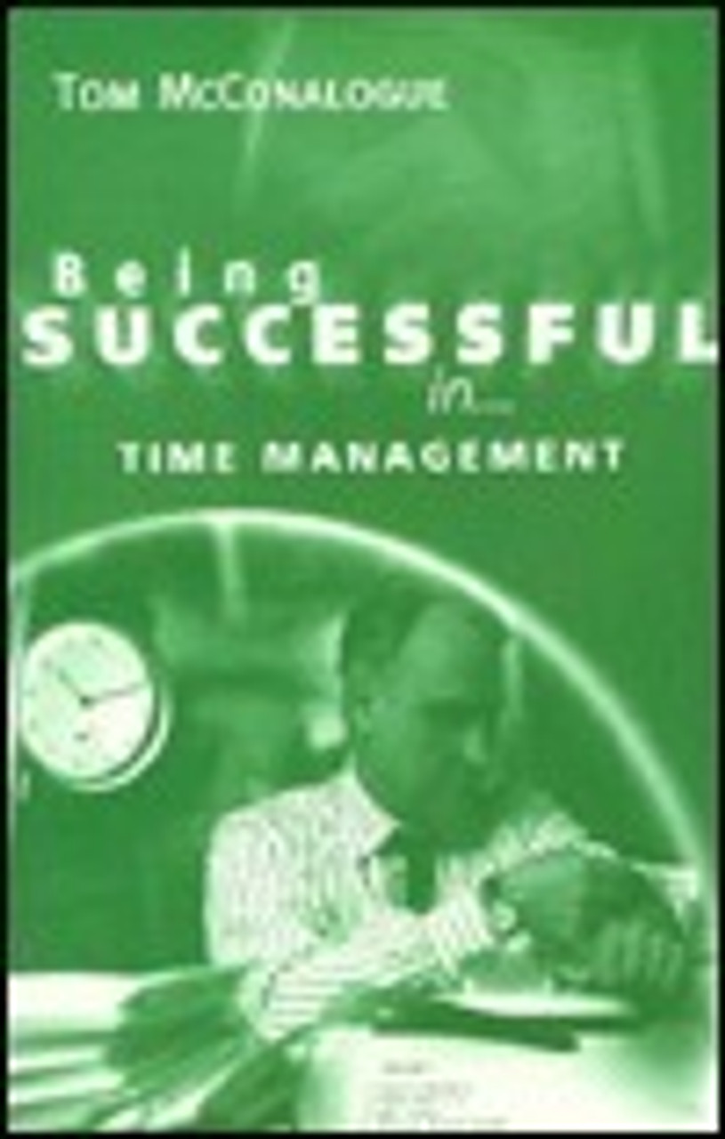 Tom McConalogue / Being Successful in Time Management (Large Paperback)