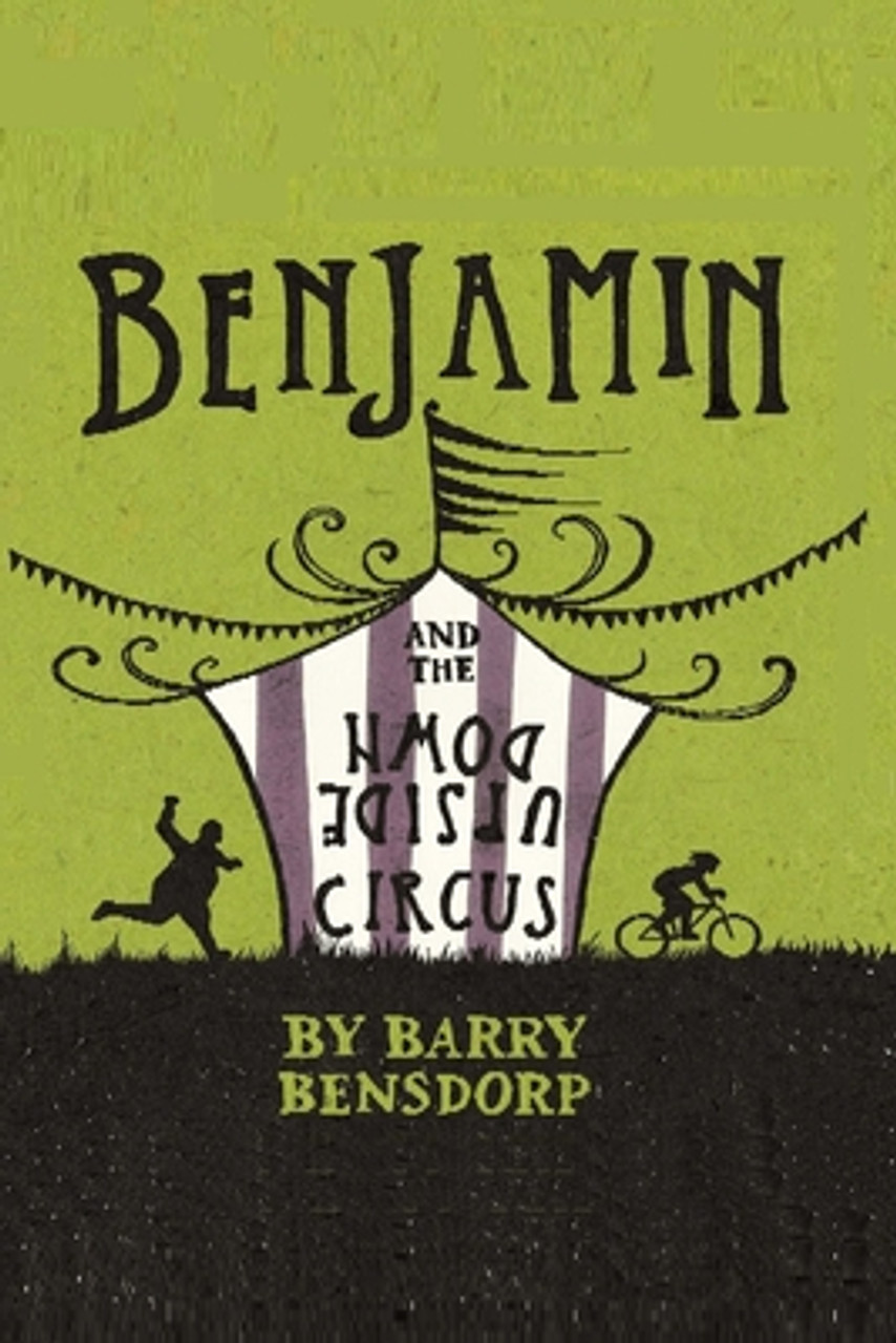 Barry Bensdorp / Benjamin and the Upside Down Circus (Large Paperback)