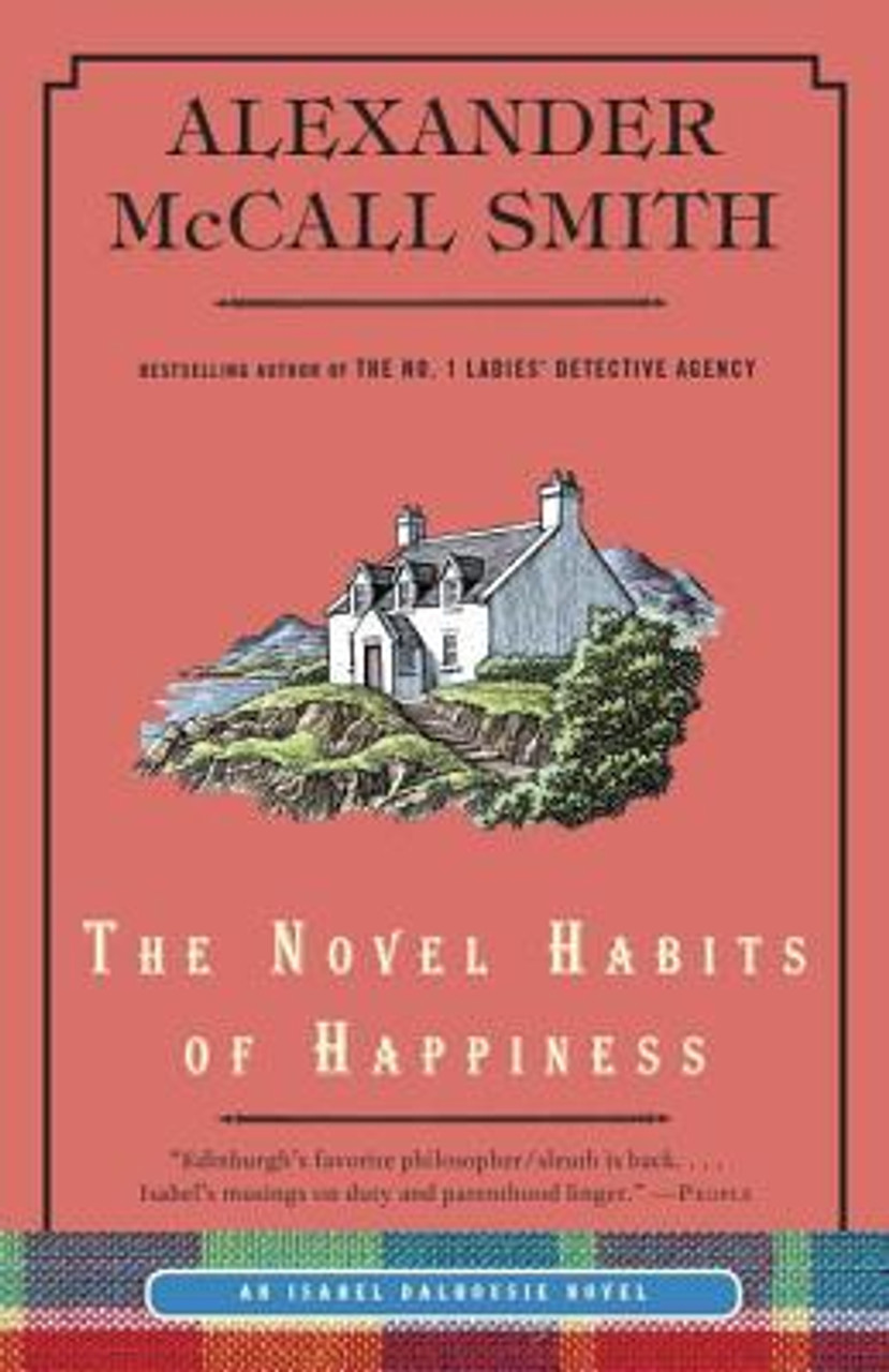 Alexander McCall Smith The Novel Habits of Happiness An Isabel