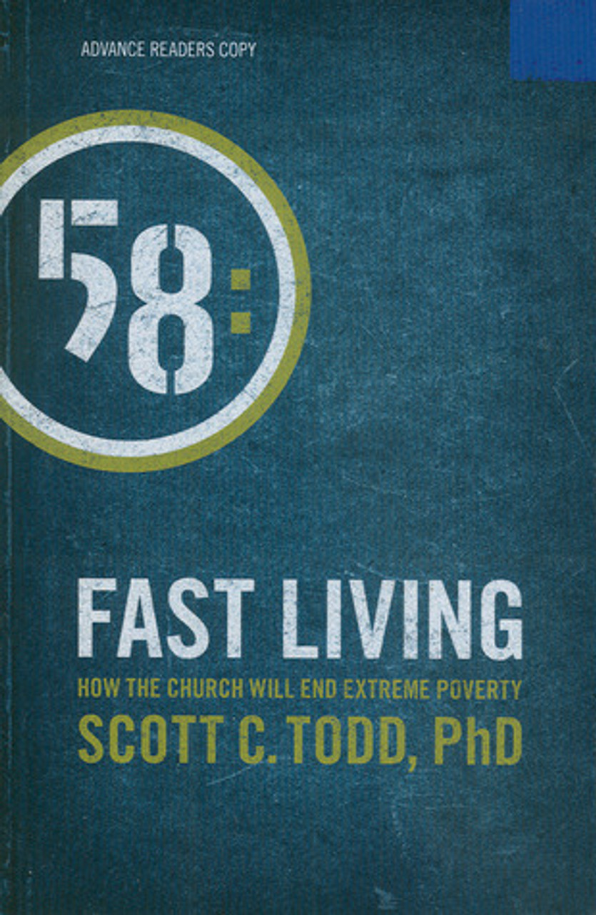 Scott C. Todd / Fast Living: How the Church Will End Extreme Poverty (Large Paperback)