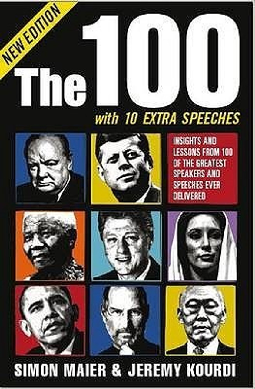 Simon Maier / The 100 with 10 Extra Speeches: Insights and Lessons from 110 of the Greatest Speakers and Speeches Ever Delivered (Large Paperback)