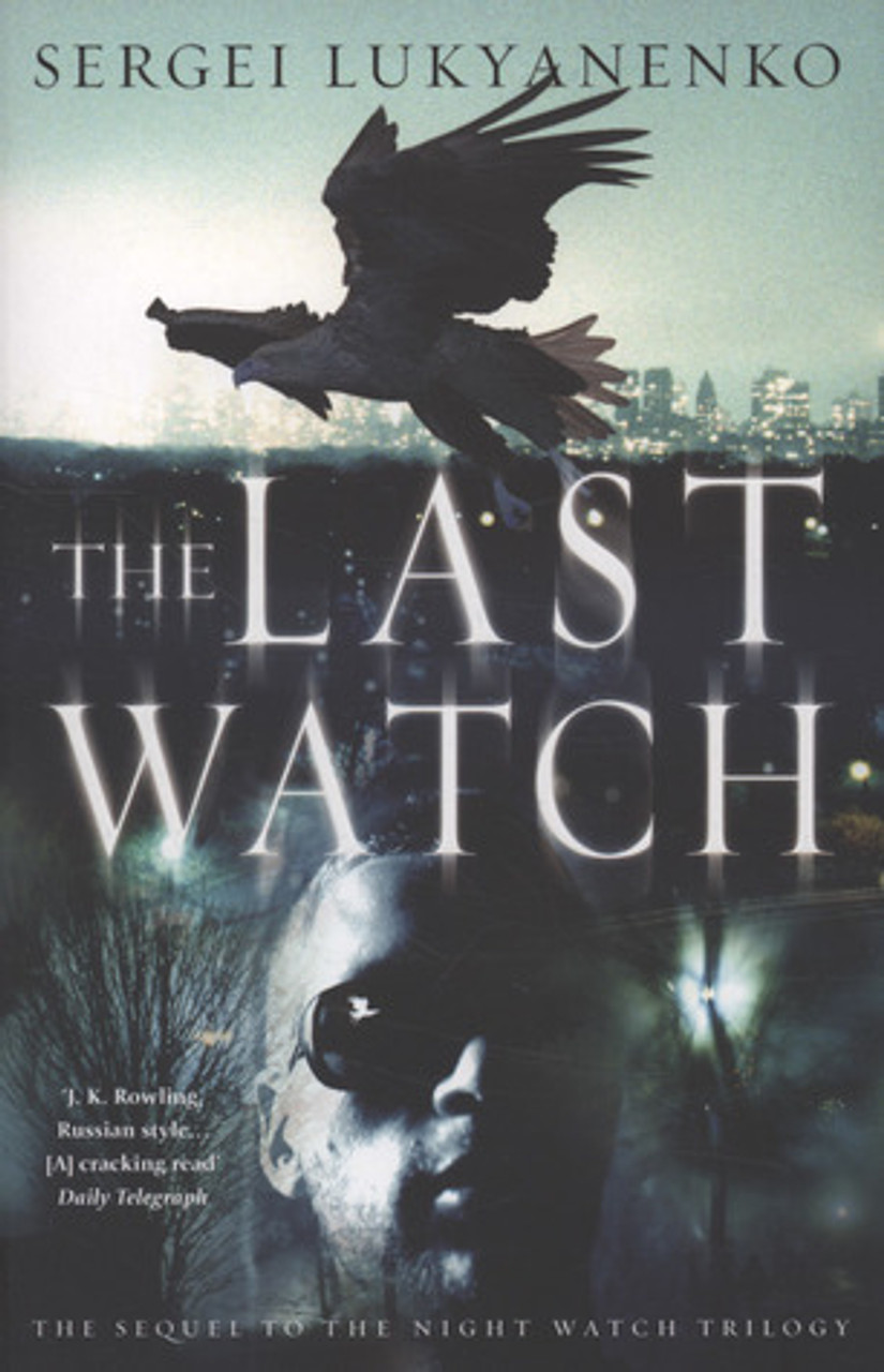 Sergei Lukyanenko / The Last Watch (Large Paperback)
