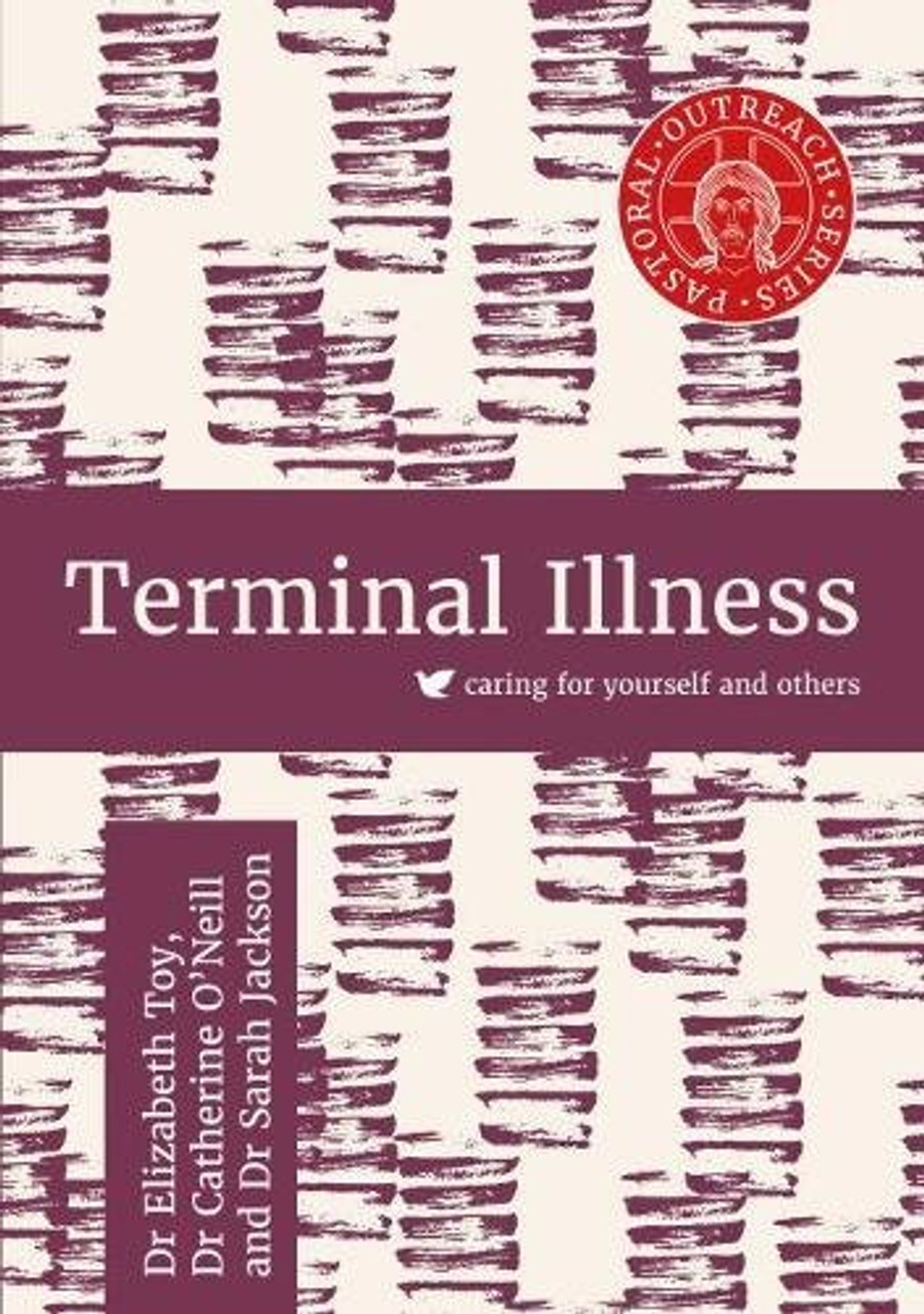 Elizabeth Toy / Terminal Illness : Caring for Yourself and Others (Large Paperback)