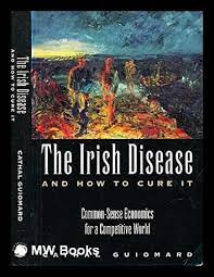 Cathal Guiomard / The Irish Disease and How to Cure it (Large Paperback)