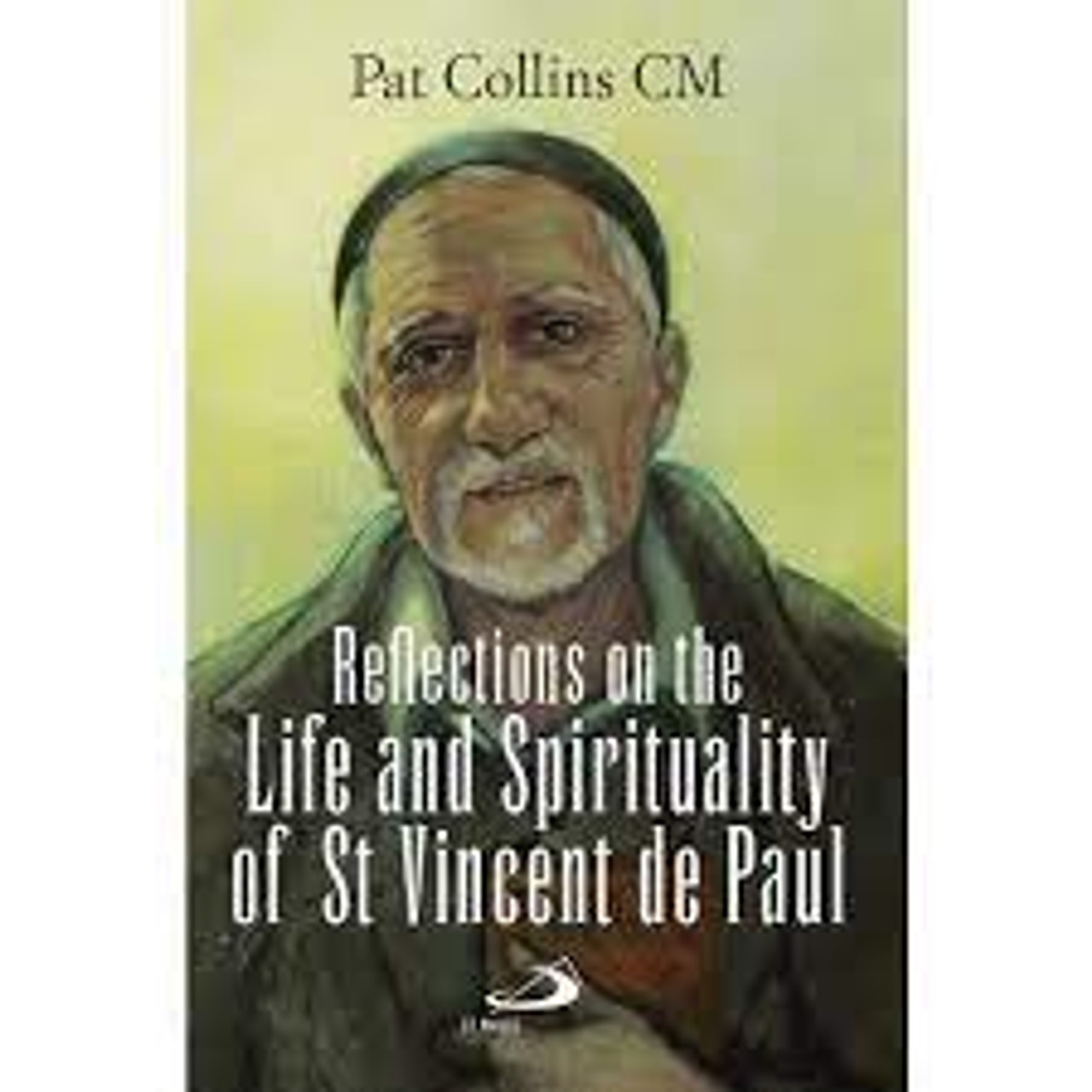 Pat Collins / Reflections on the Life and Spirituality of St Vincent de Paul (Large Paperback)