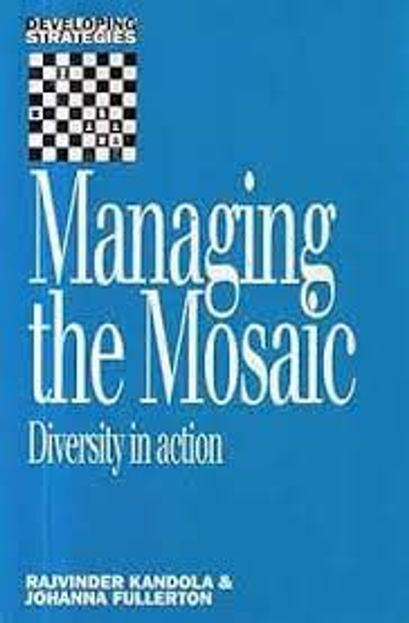 Rajvinder Kandola / Managing the Mosaic: Diversity in Action (Large Paperback)