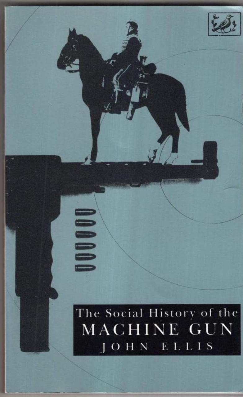John Ellis / Social History of the Machine Gun (Large Paperback)