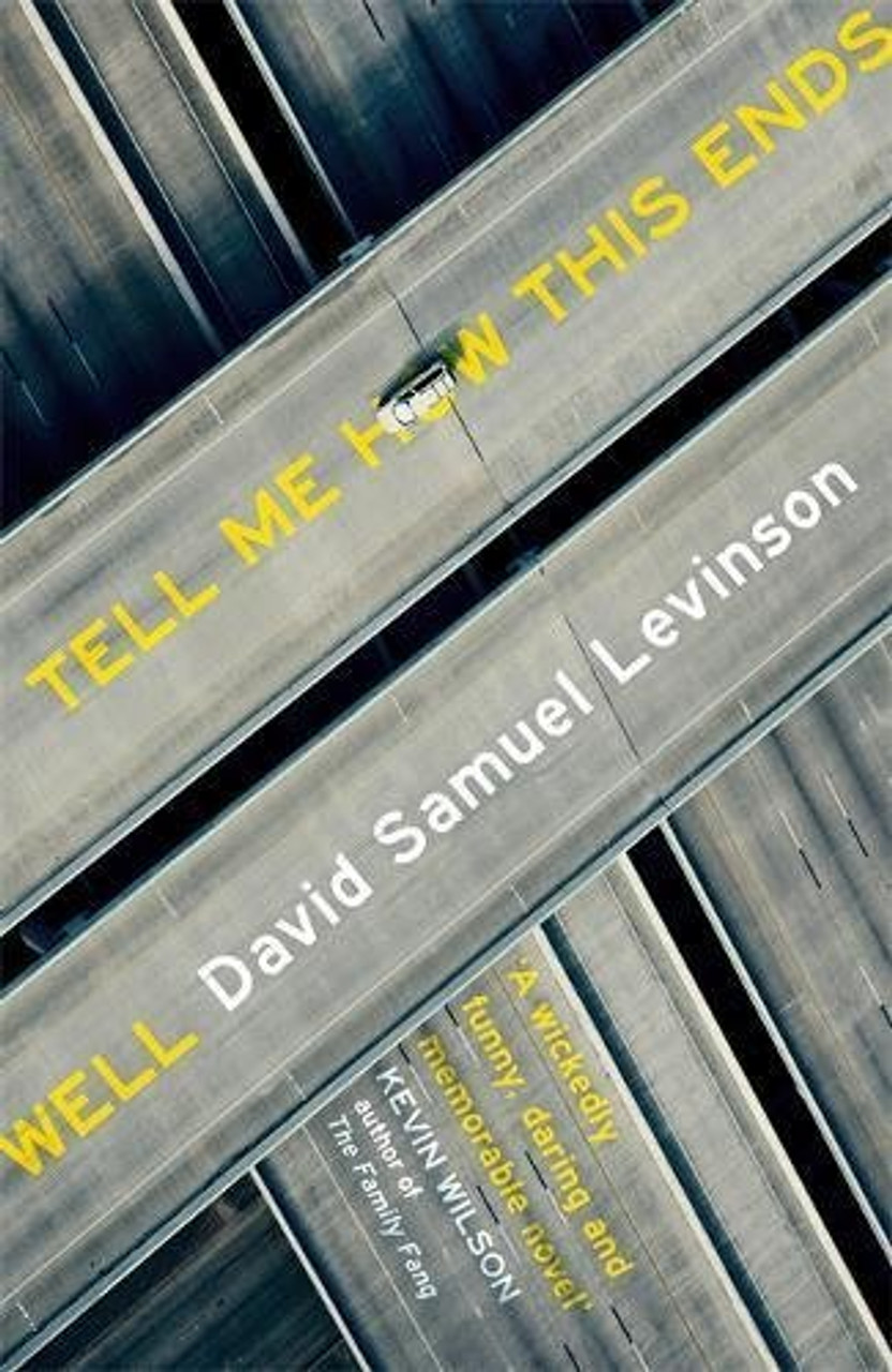 David Samuel Levinson / Tell Me How This Ends Well (Hardback)