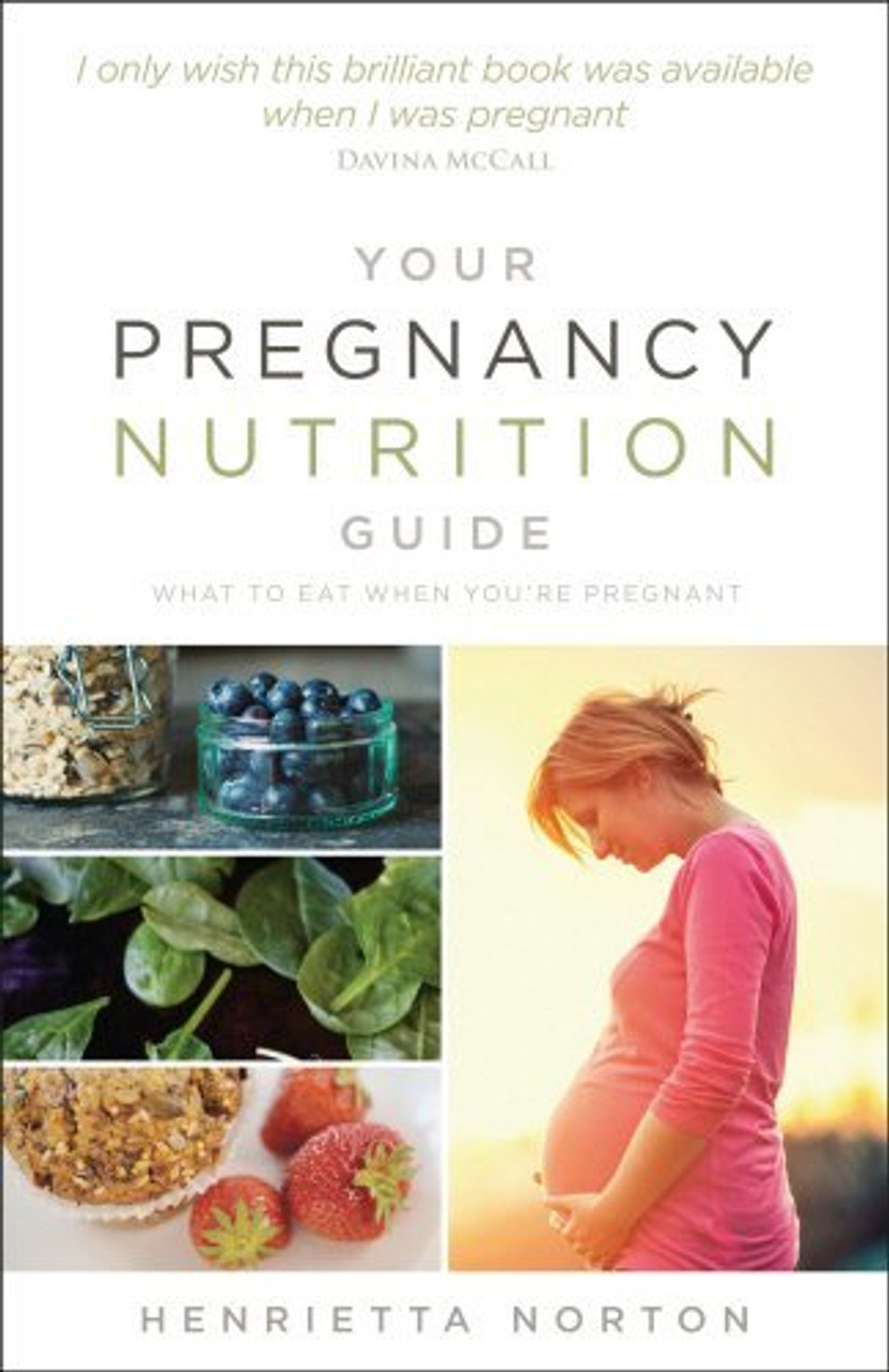 Henrietta Norton / Your Pregnancy Nutrition Guide: What to Eat When You're Pregnant