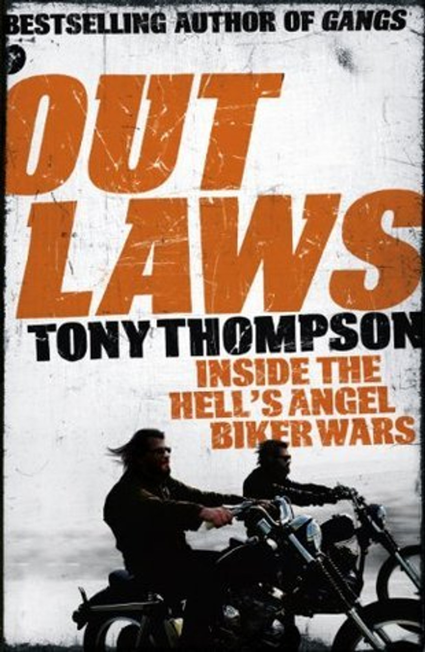 Tony Thompson / Outlaws - Inside the Hell's Angels Biker Wars