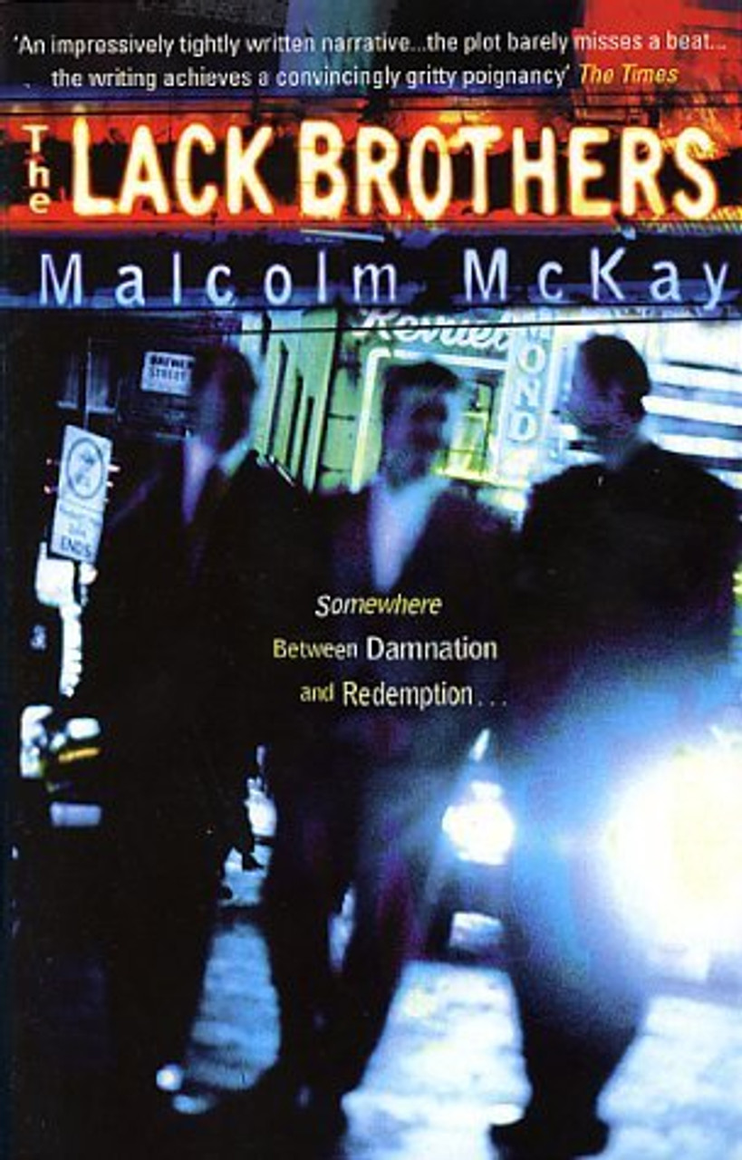 Malcolm Mackay / The Lack Brothers