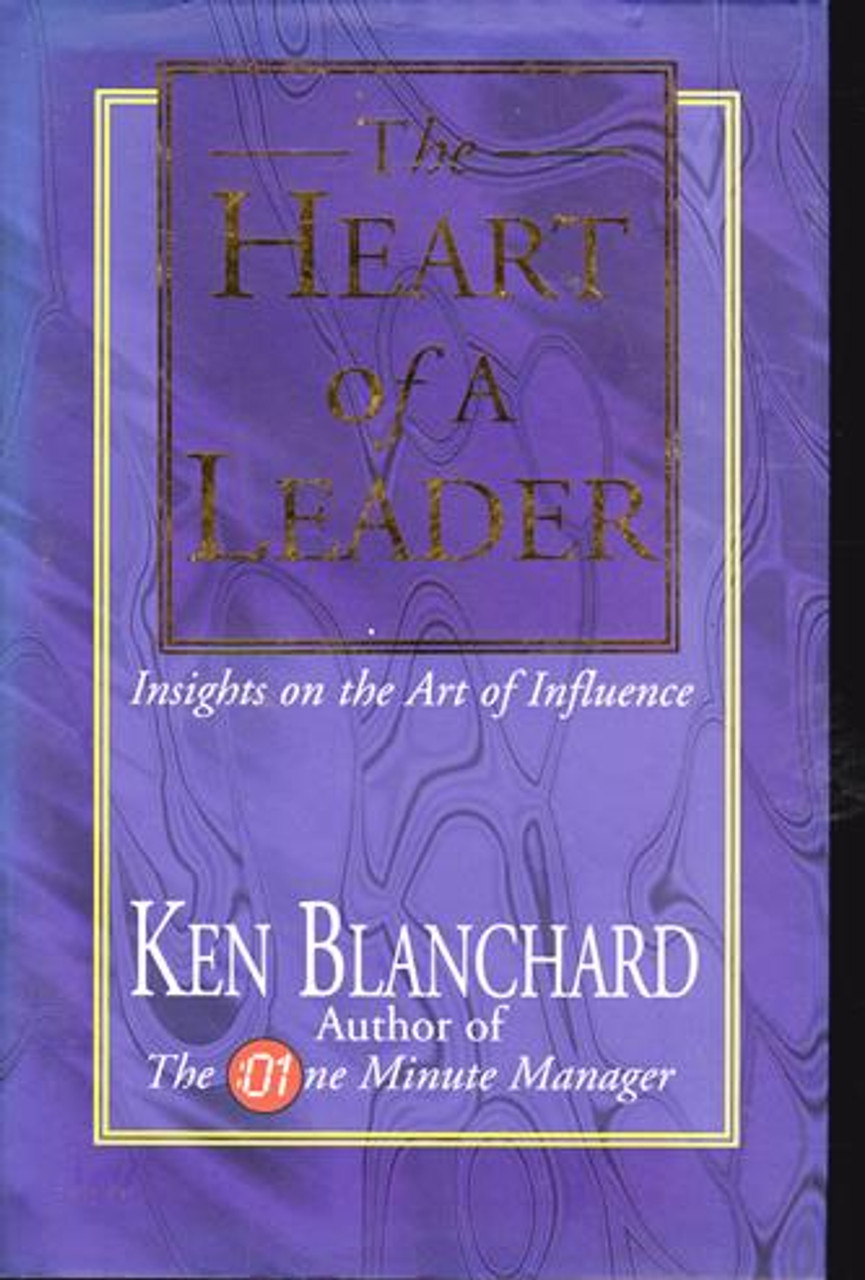 Ken Blanchard / The Heart of a Leader (Hardback)