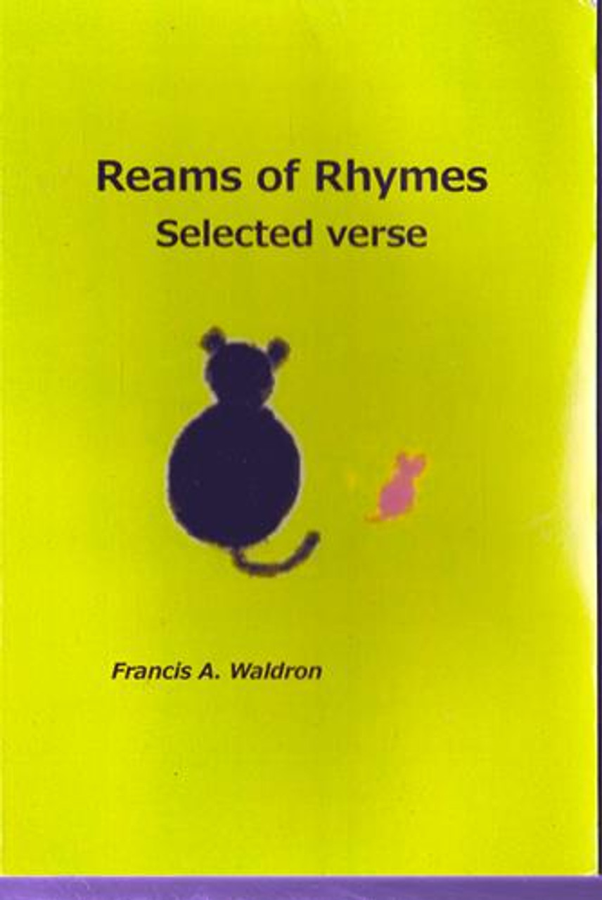 Francis A. Waldron / Reams of Rhymes: Selected Verse (Large Paperback)