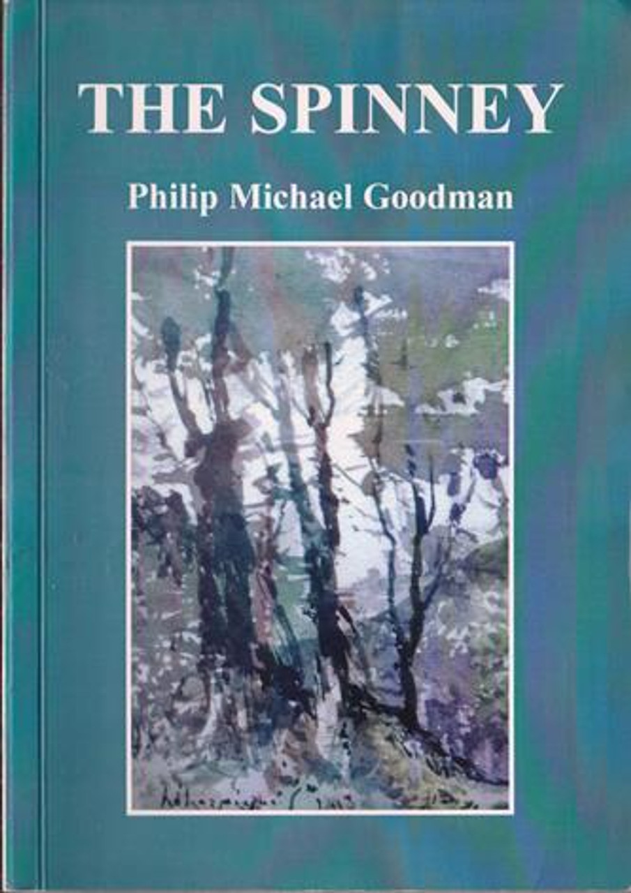 Philip Michael Goodman / The Spinney (Large Paperback)