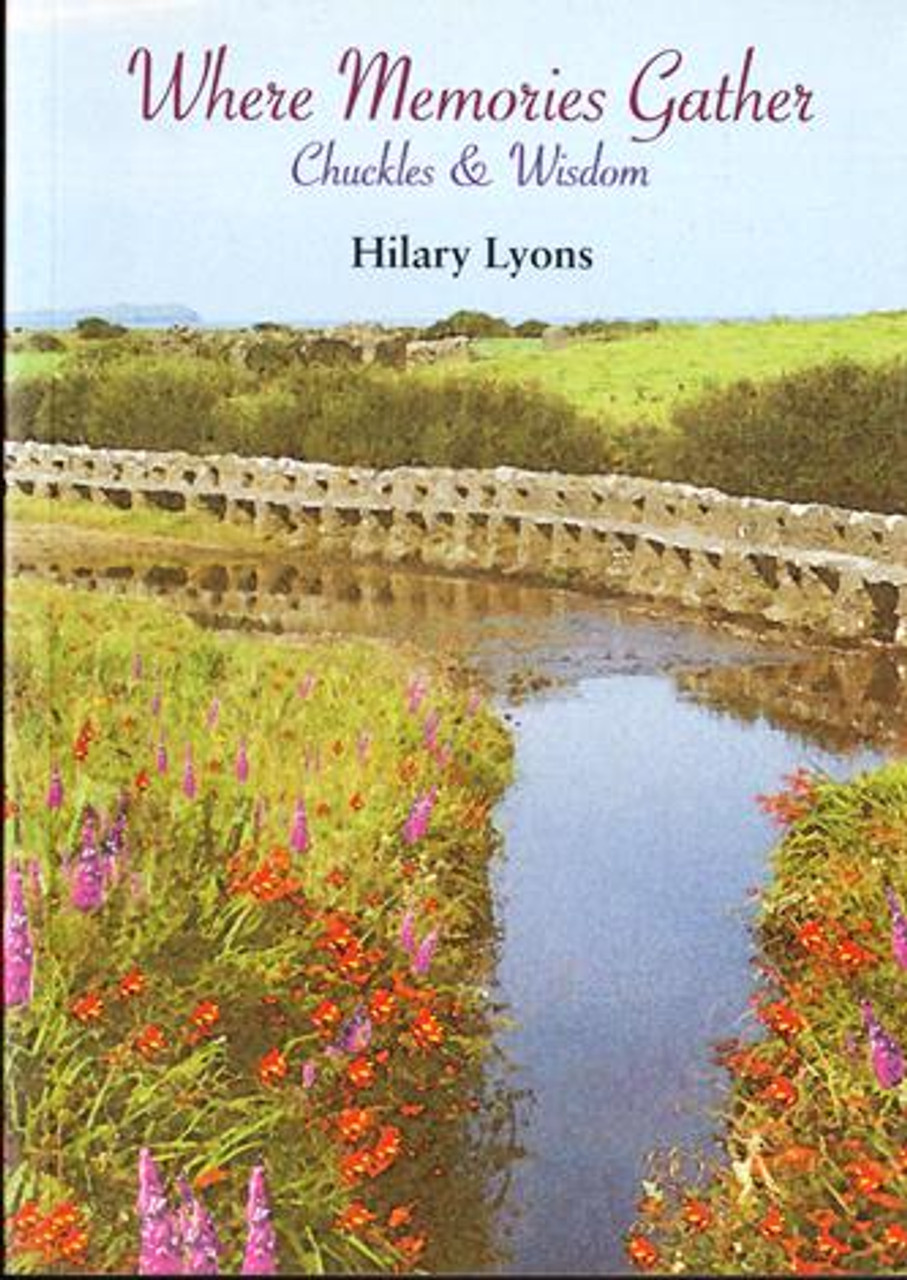 Hilary Lyons / Where Memories Gather: Chuckles & Wisdom (Large Paperback)