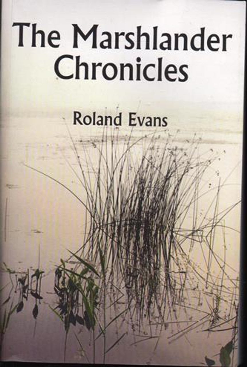 Roland Evans / The Marshlander Chronicles (Large Paperback)