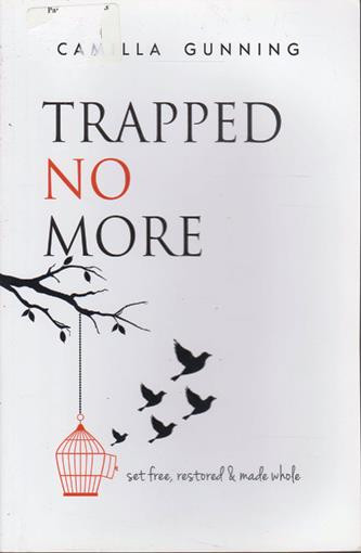 Camilla Gunning / Trapped No More (Large Paperback)