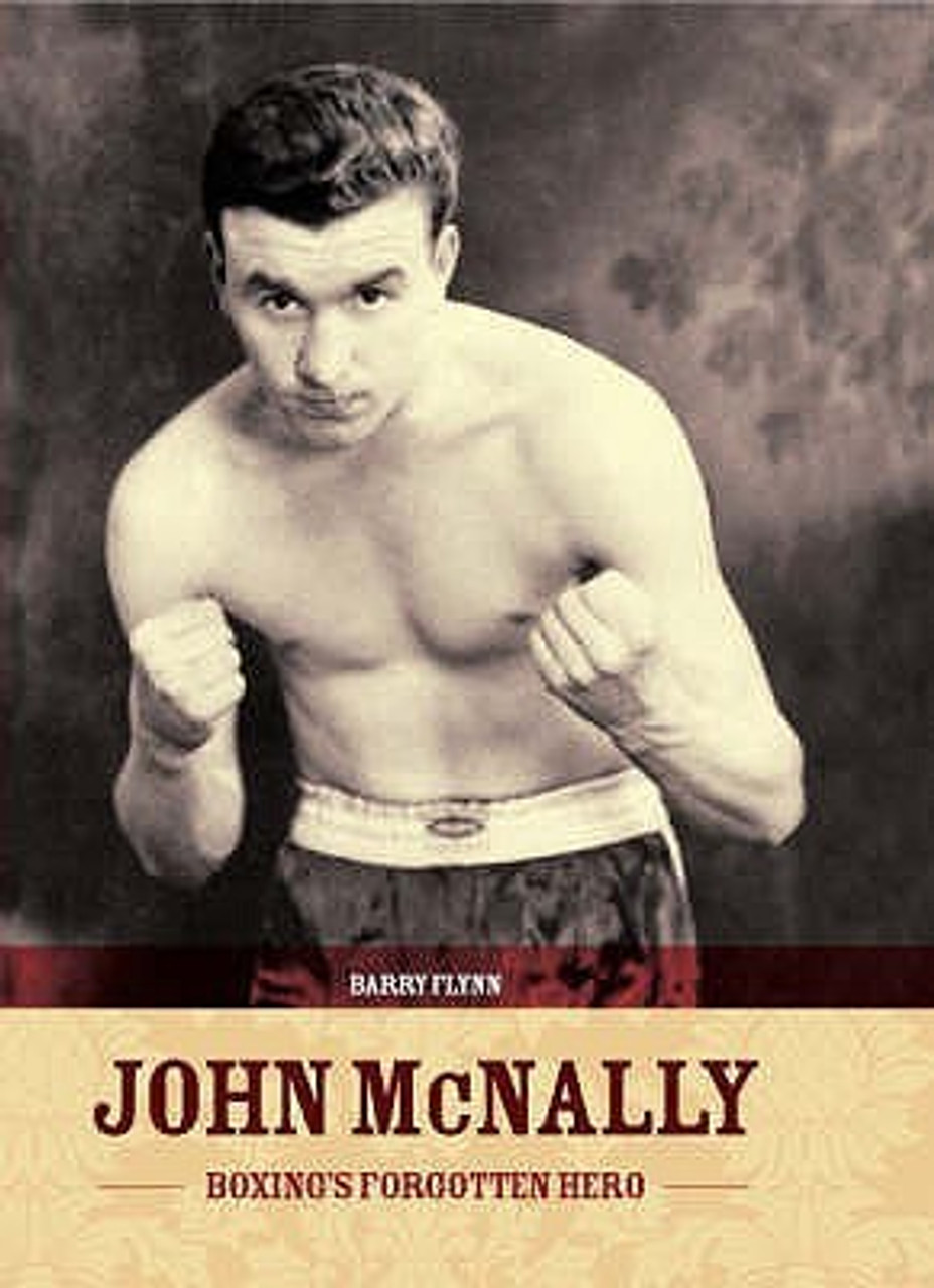Barry Flynn / John McNally - Boxing's Forgotten Hero (Hardback)