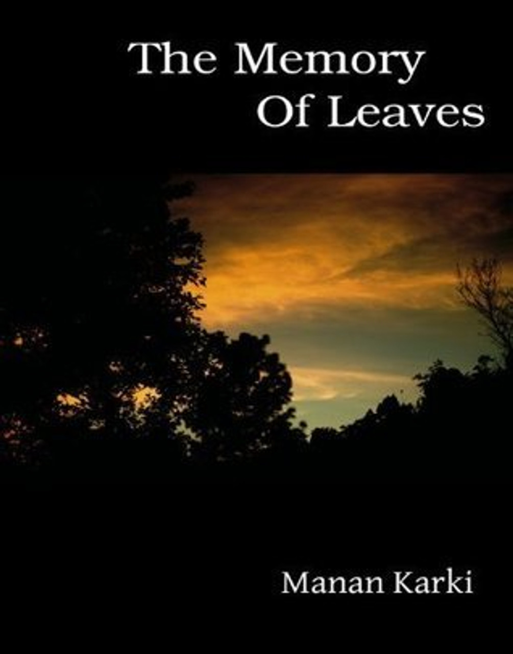 Manan Karki / The Memory Of Leaves