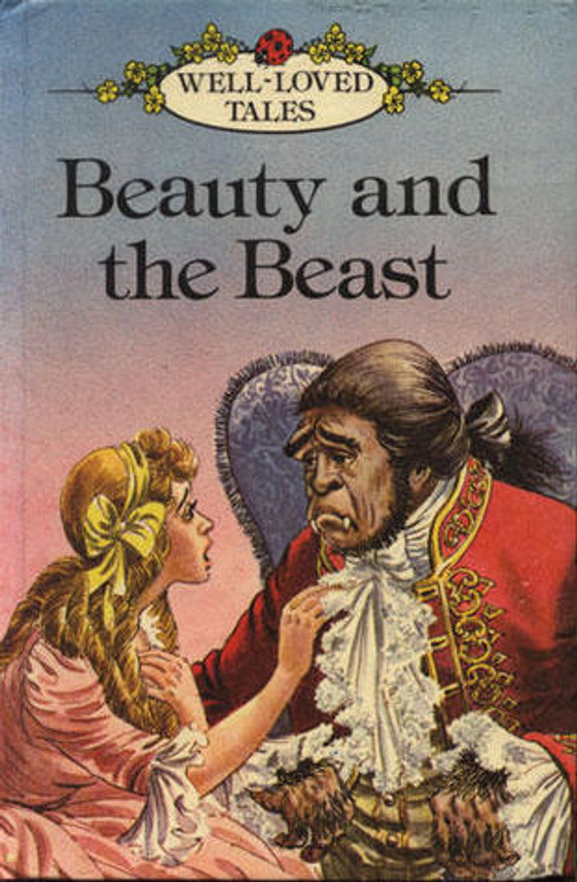 Ladybird / Well-Loved Tales: Beauty And The Beast Ladybird / Well-Loved Tales: Beauty And The Beast