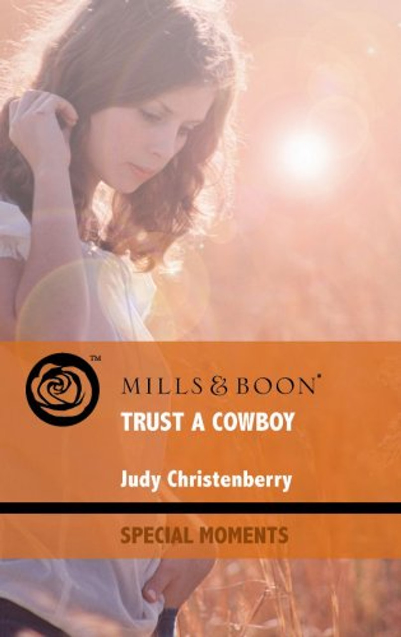 Mills & Boon / Special Moments / Trust a Cowboy