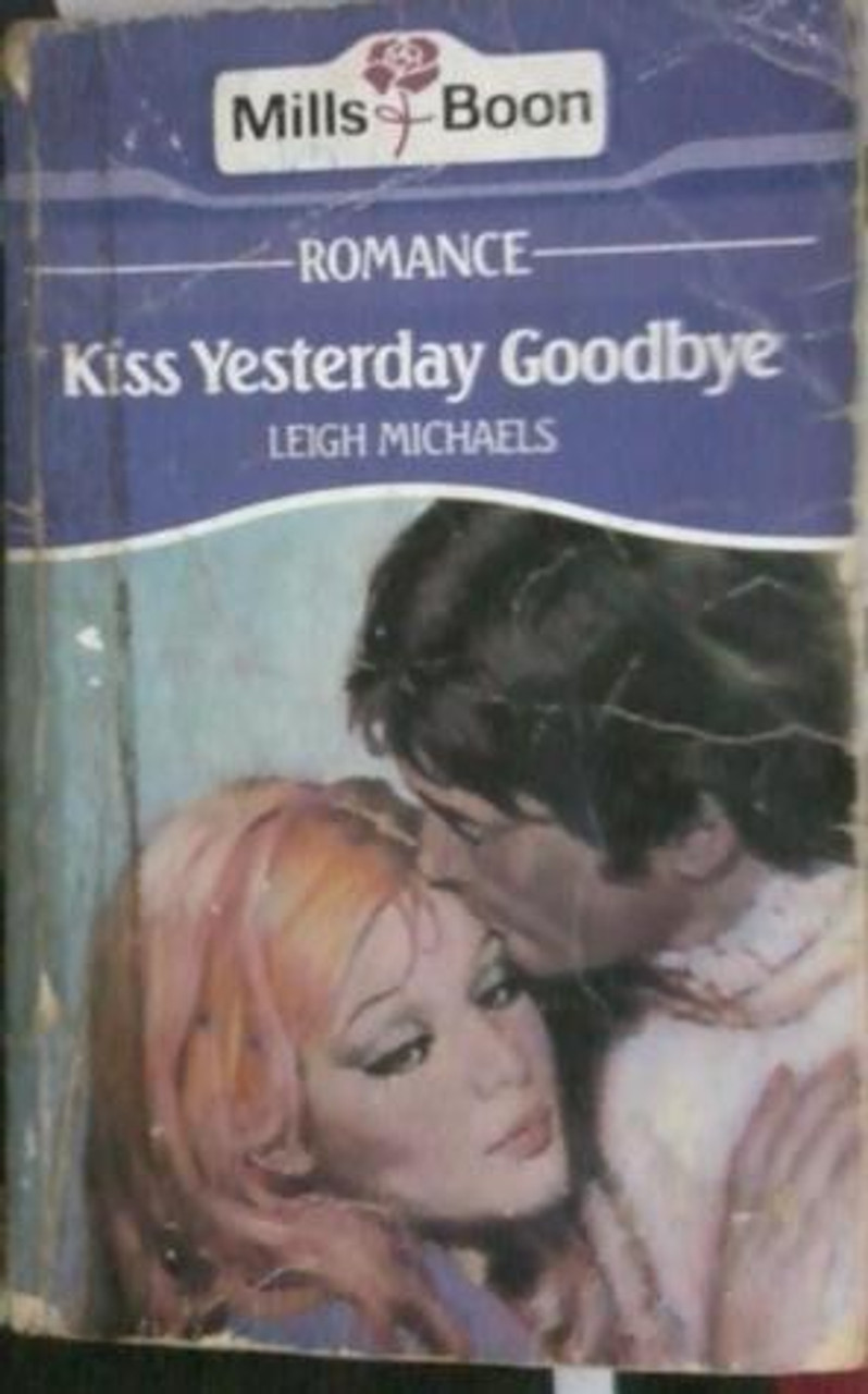 Mills & Boon / Kiss Yesterday Goodbye