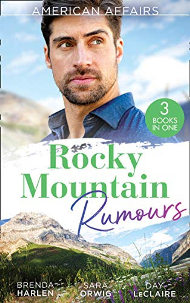 Mills & Boon / 3 in 1 / American Affairs: Rocky Mountain Rumours: The Maverick's Thanksgiving Baby / The Reluctant Heiress / Nothing Short of Perfect