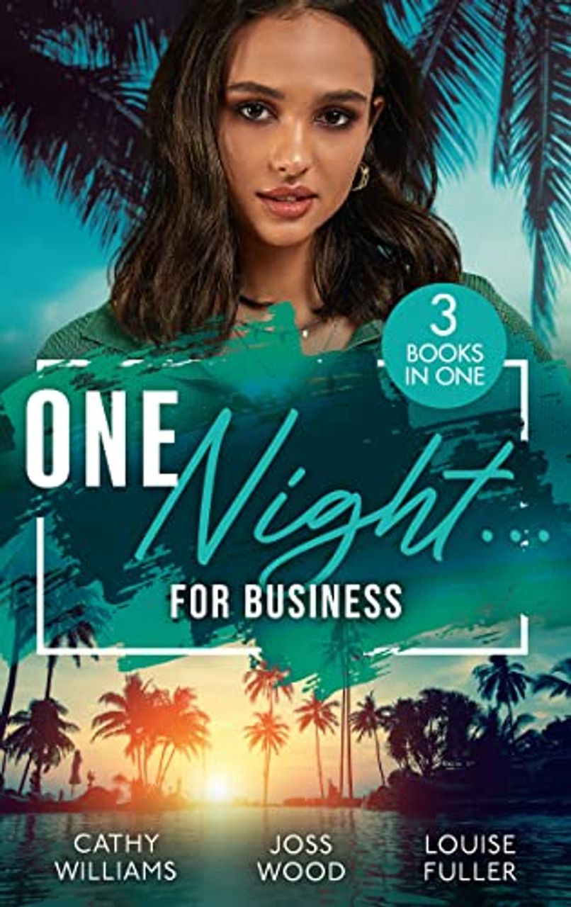 Mills & Boon / 3 in 1 / One Night… For Business: The Italian's One-Night Consequence / One Night, Two Consequences / Proof of Their One-Night Passion