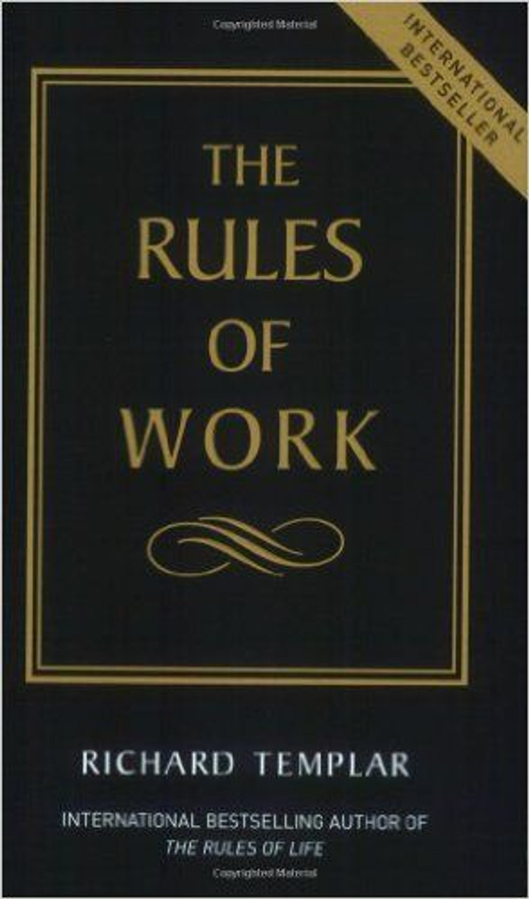 Richard Templar / The Rules of Work - A Definitive Guide to Personal Success