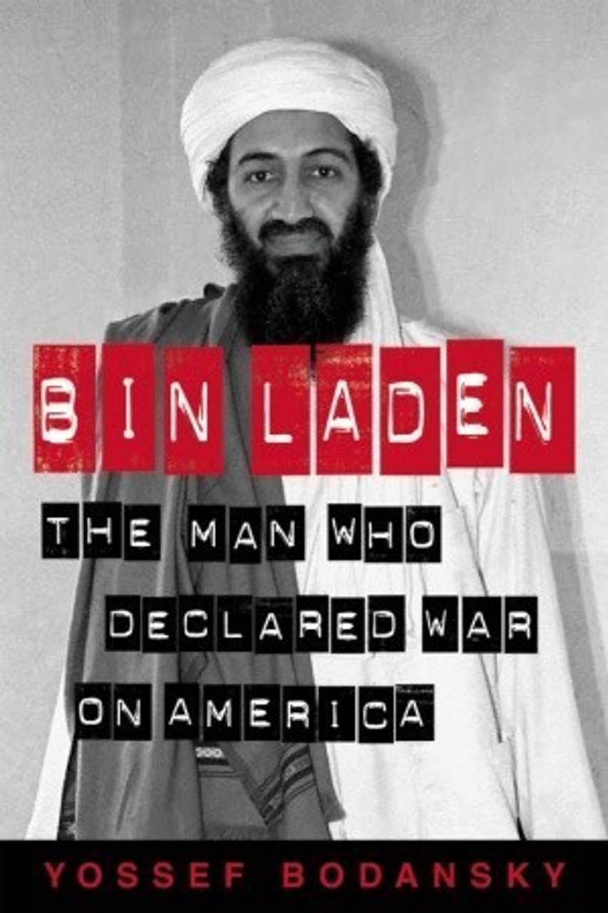 Yossef Bodansky / Bin Laden: The Man Who Declared War on America (Large Paperback)