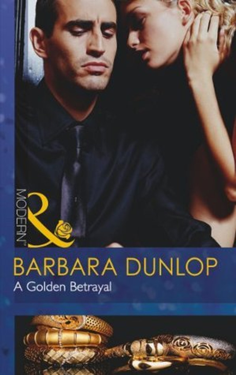 Mills & Boon / Modern / A Golden Betrayal