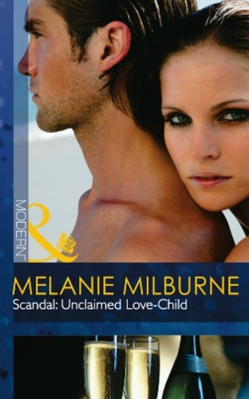 Mills & Boon / Modern / Scandal: Unclaimed Love-Child