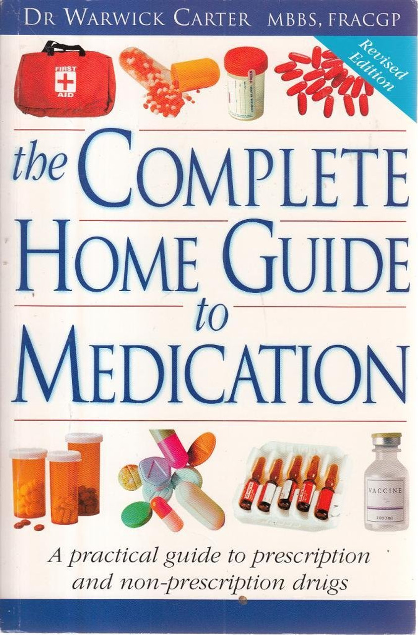 Warwick Carter / Complete Home Guide to Medication (Large Paperback)