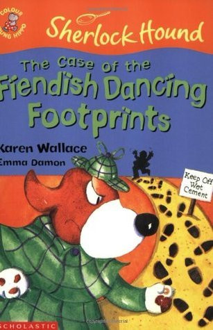 Karen Wallace, Emma Damon / Sherlock Hound: The Case of the Fiendish Dancing Footprints (Large Paperback)