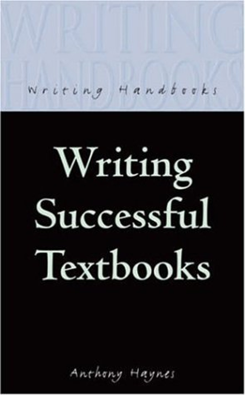 Anthony Haynes / Writing Successful Textbooks (Large Paperback)