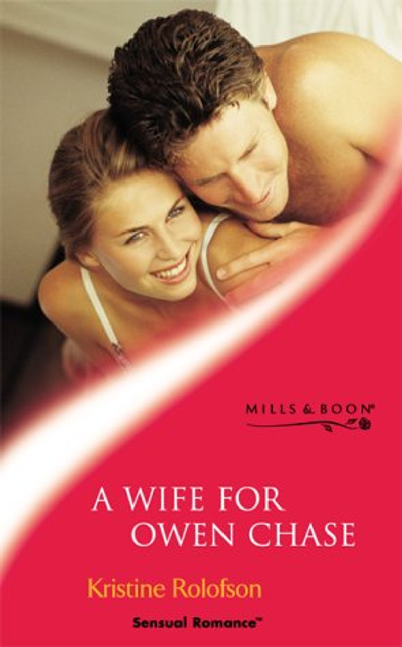 Mills & Boon / Sensual Romance / A Wife for Owen Chase