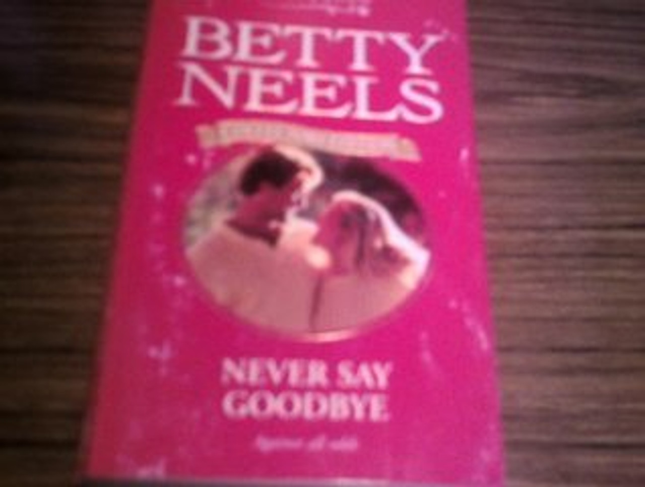 Mills & Boon / Betty Neels Collector's Edition / Never Say Goodbye