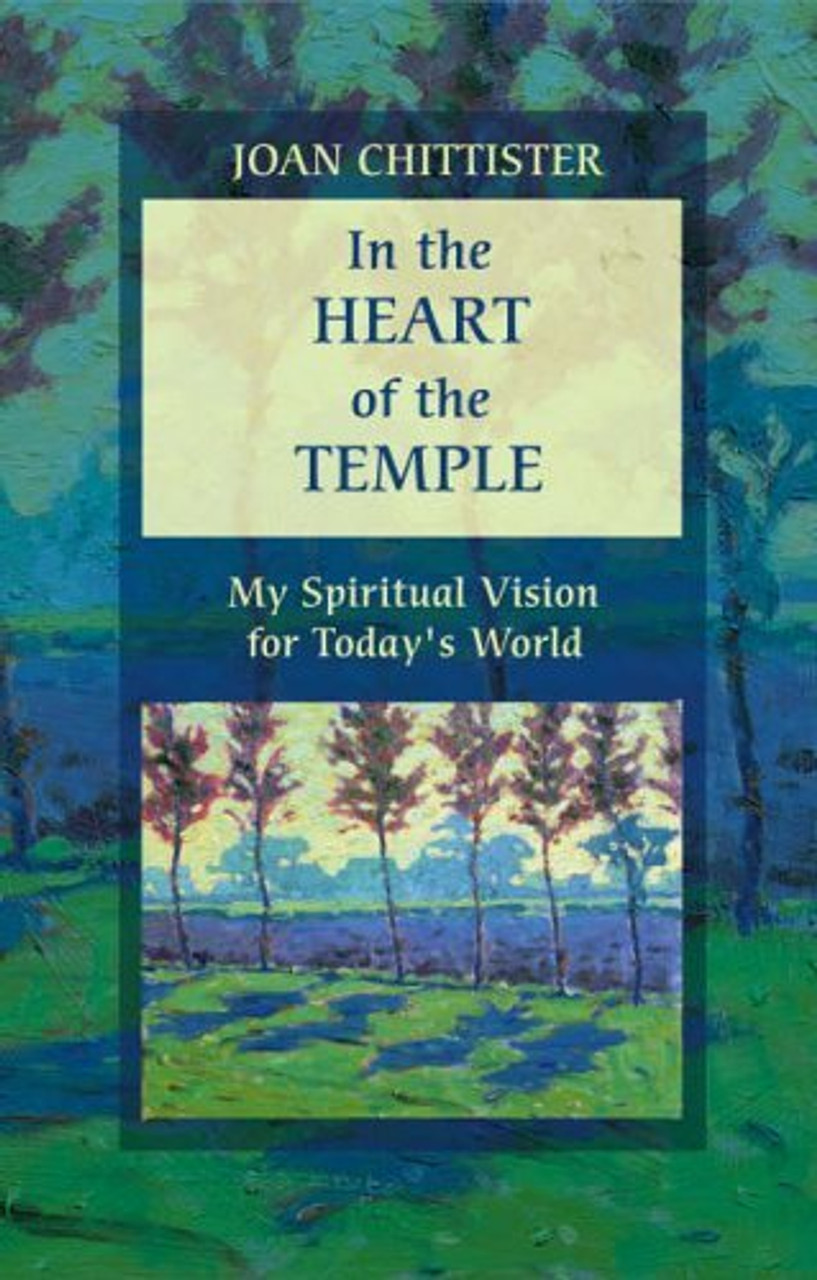 Joan D. Chittister / In the Heart of the Temple - My Spiritual Vision for Today's World (Large Paperback)