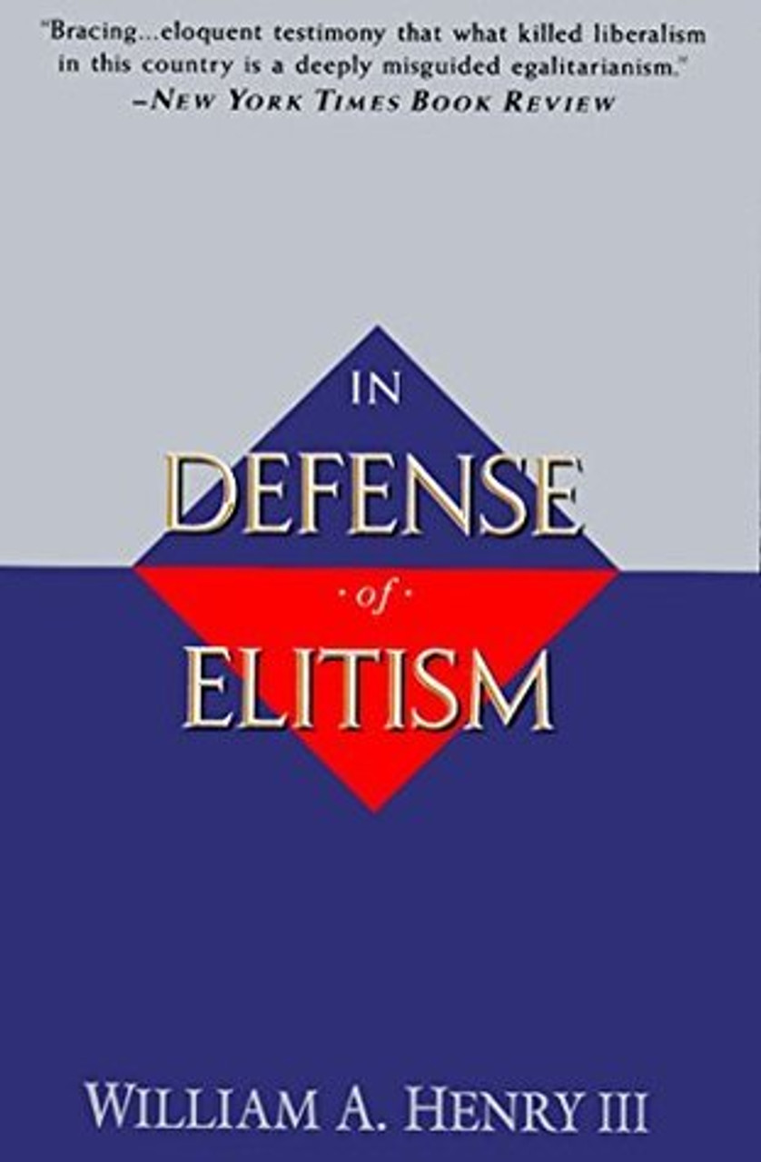 William A. Henry / In Defense of Elitism (Hardback)