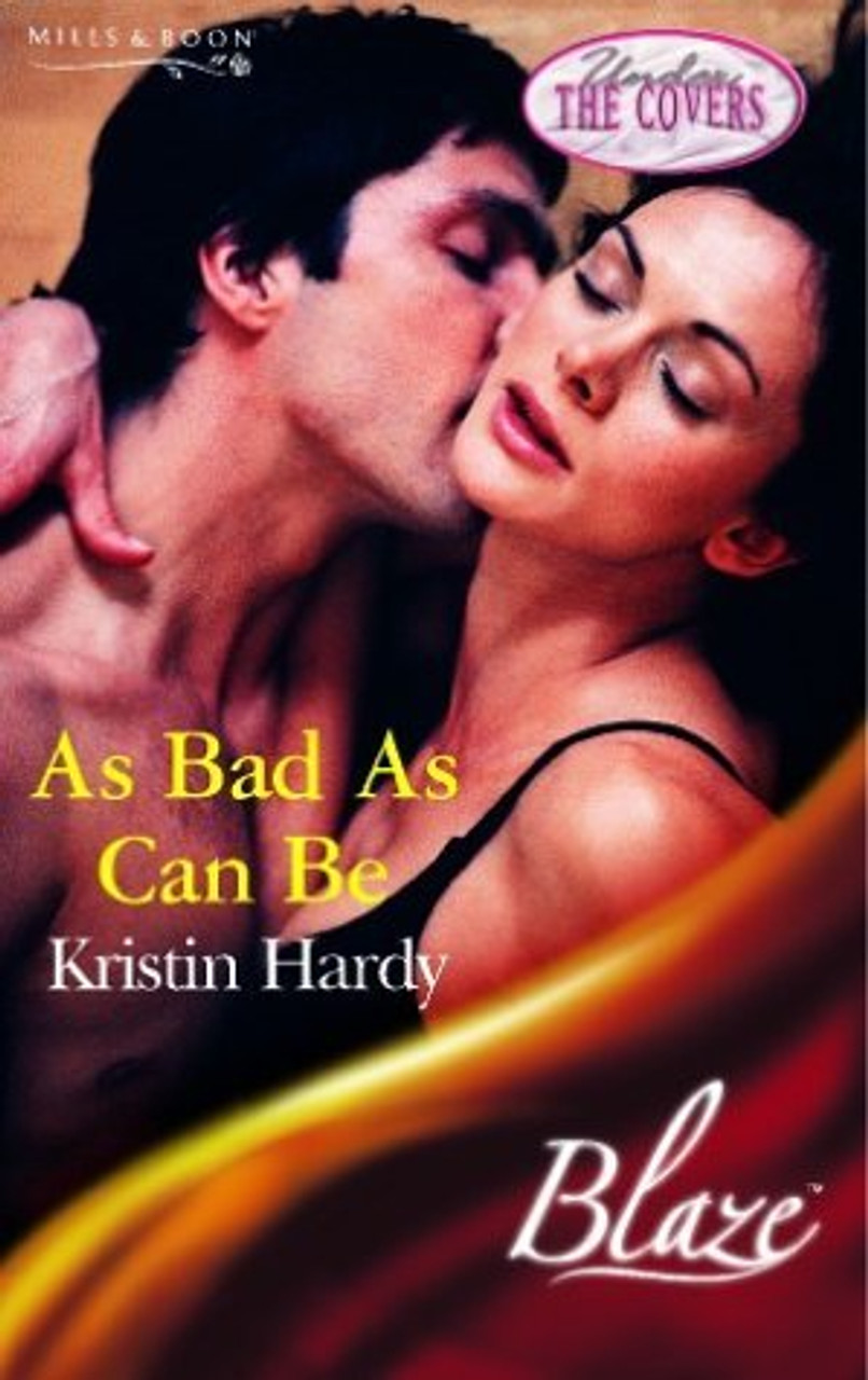 Mills & Boon / Blaze / As Bad As Can Be