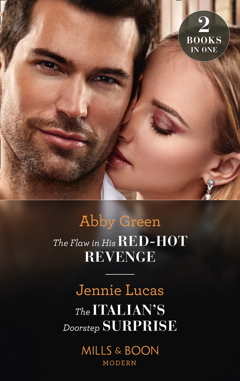 Mills & Boon / Modern / 2 in 1 / The Flaw In His Red-Hot Revenge / The Italian's Doorstep Surprise