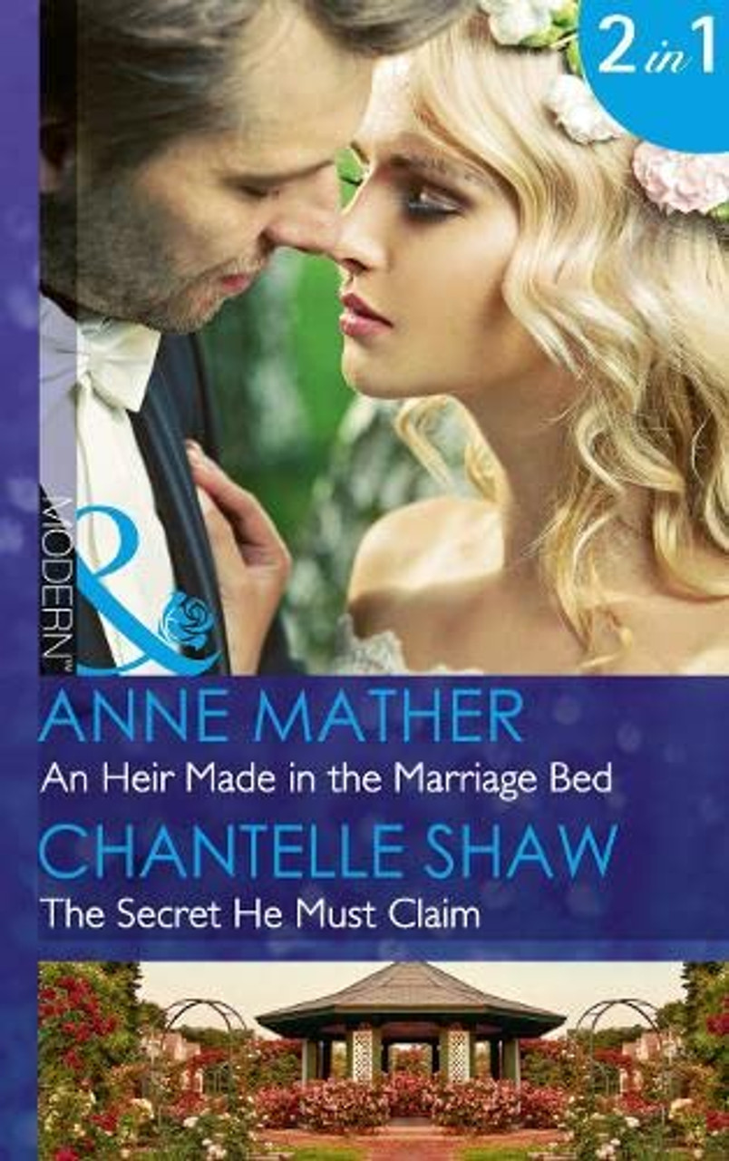 Mills & Boon / Modern / 2 in 1 / An Heir Made in the Marriage Bed / the Secret He Must Claim